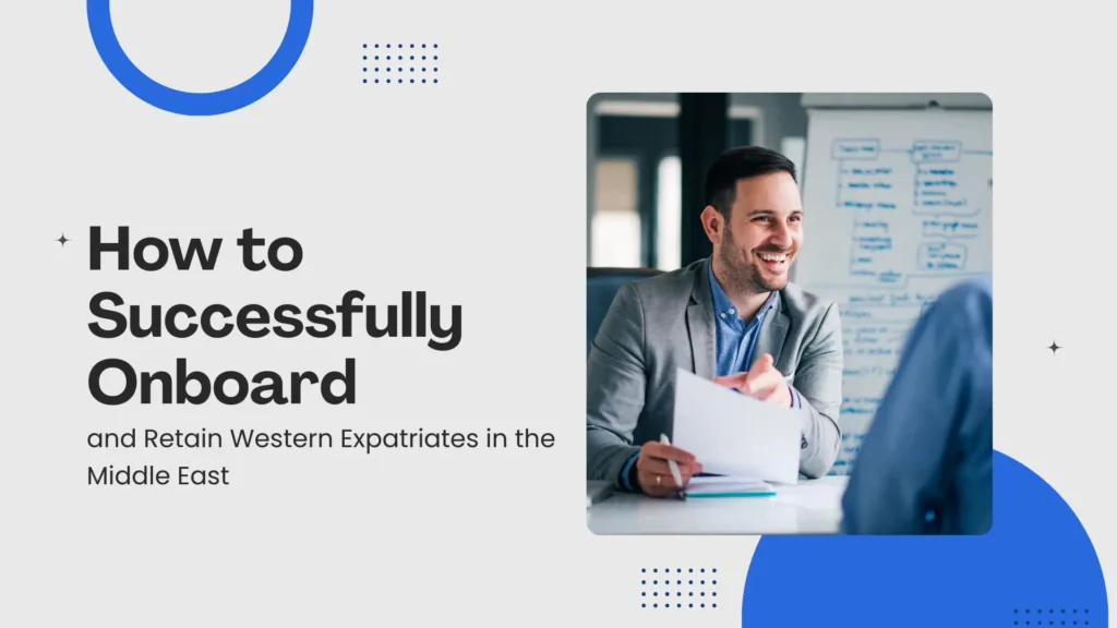 Professional guide banner titled "How to Successfully Onboard and Retain Western Expatriates in the Middle East." It features a smiling male executive holding documents at a desk, set against a minimalist blue and grey geometric background.