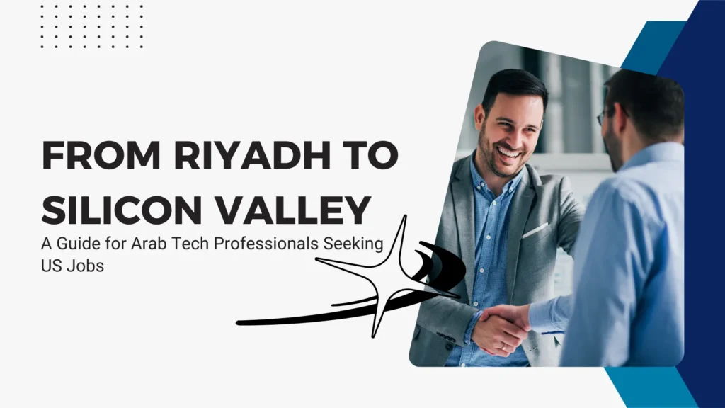 Alt Text: A professional blog banner titled "FROM RIYADH TO SILICON VALLEY: A Guide for Arab Tech Professionals Seeking US Jobs". The design features a clean white background on the left side with a grid of small grey dots in the corner and a black, stylized four-pointed star icon with motion lines in the center. The right side contains a rounded rectangular photograph showing two men in business attire—one in a grey blazer smiling warmly—sharing a firm handshake in a bright, modern office. The far right edge is accented with navy and bright blue geometric shapes.