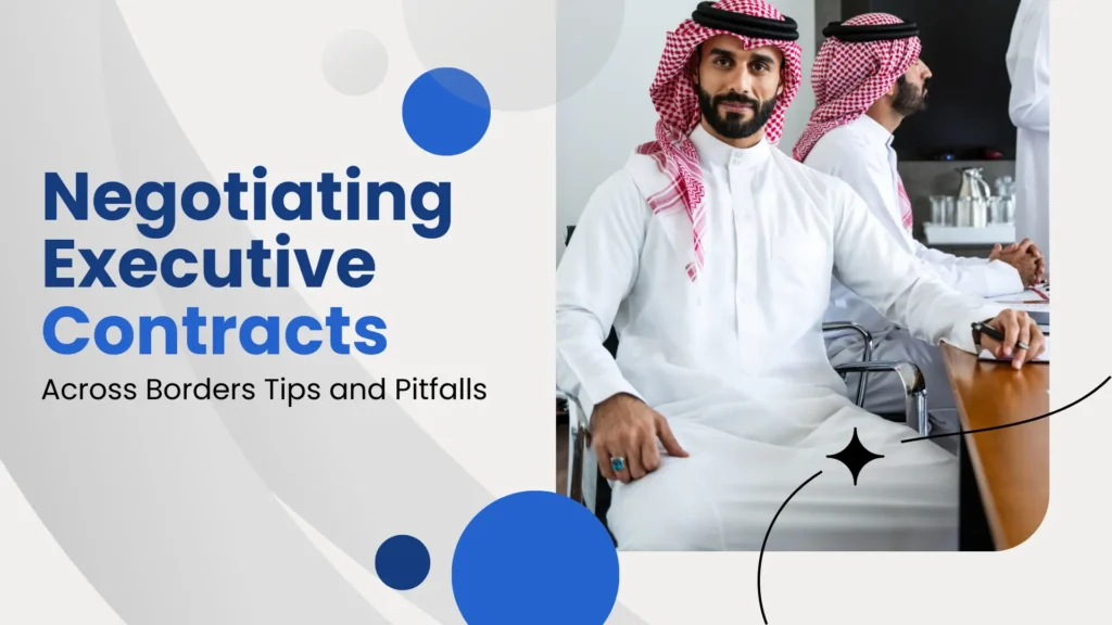 Negotiating Executive Contracts Across Borders Tips and Pitfalls