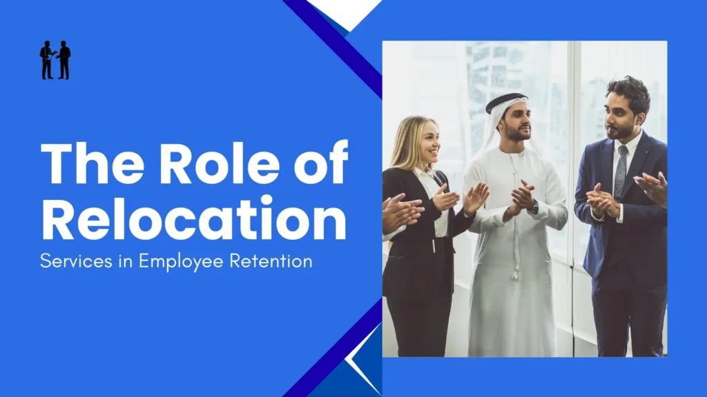 The Role of Relocation Services in Employee Retention