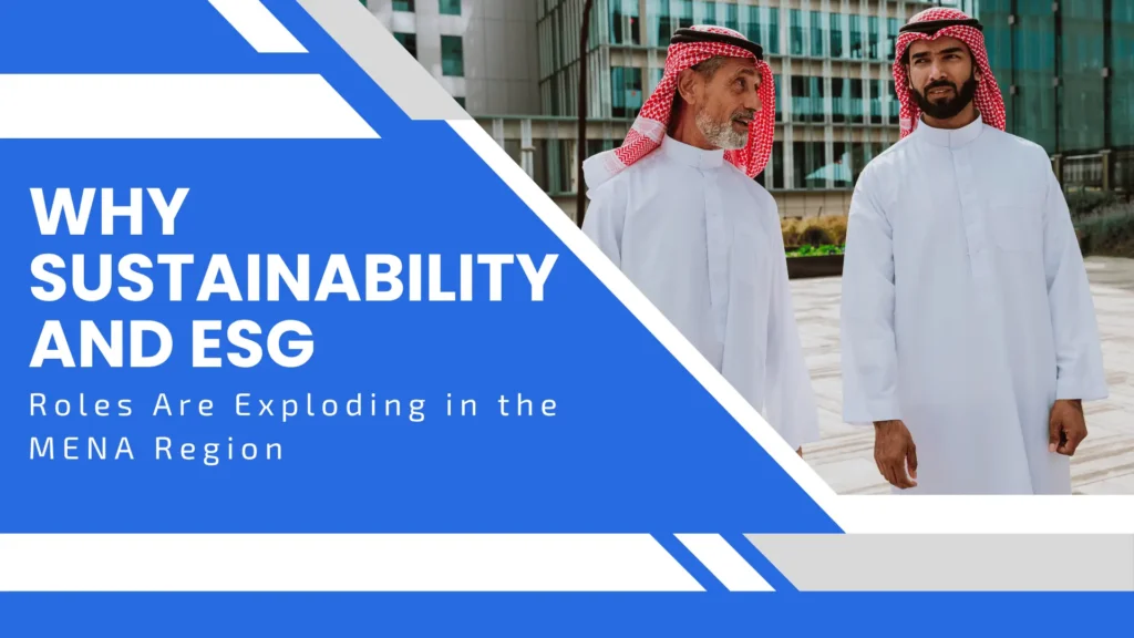Why Sustainability and ESG Roles Are Exploding in the MENA Region